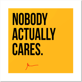 Nobody Actually Cares | Garyvee Posters and Art